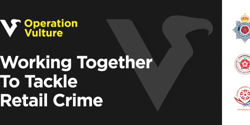 Operation Vulture - working together to tackle retail crime